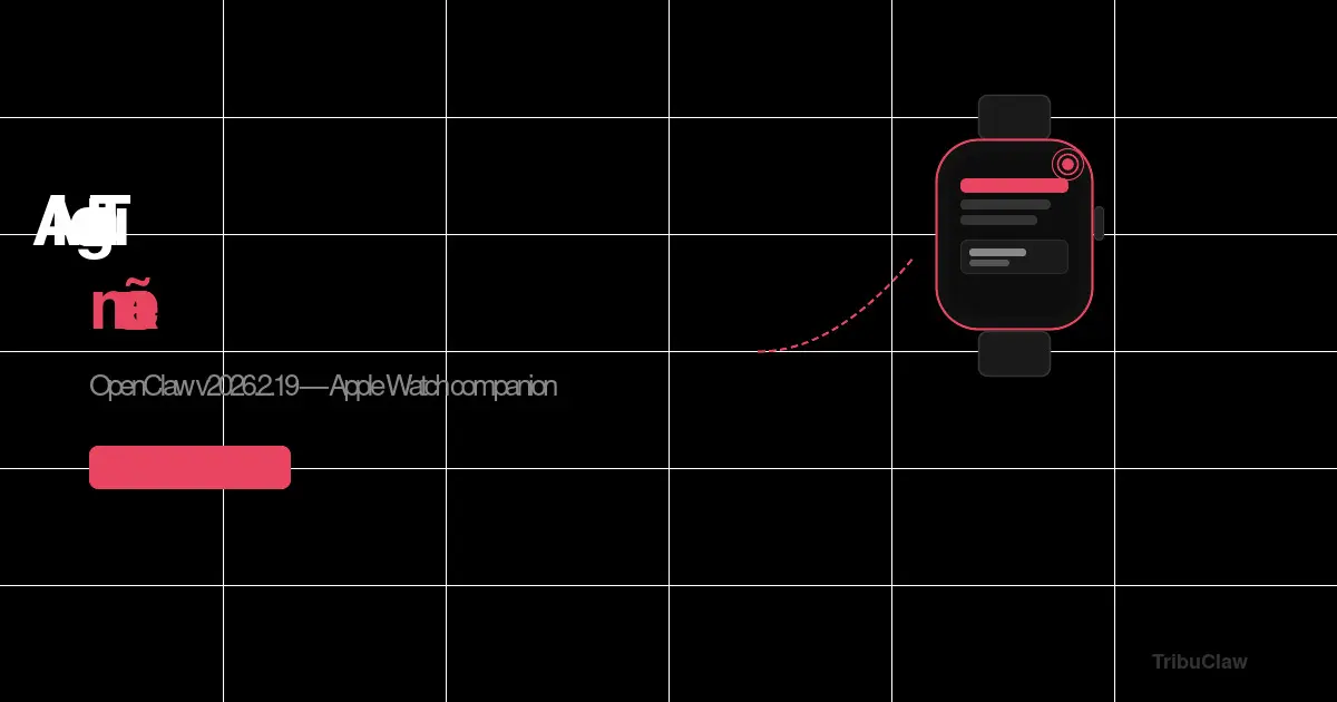 OpenClaw llega al Apple Watch: tu agente IA ahora vive en tu muñeca